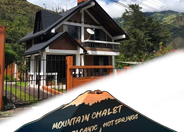 Mountain Chalet - Tungurahua Hot Springs/Aguas Termales Baños